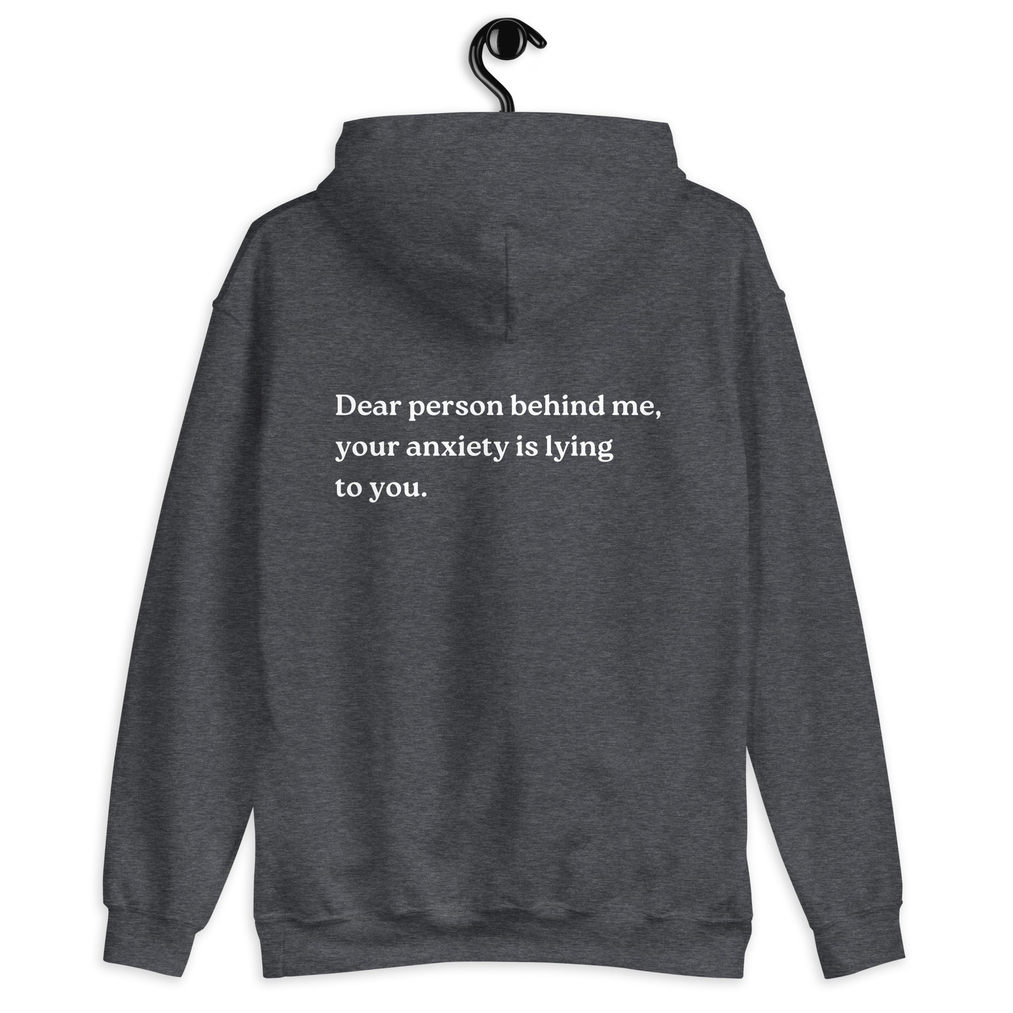 your anxiety is lying to you hoodie heather
