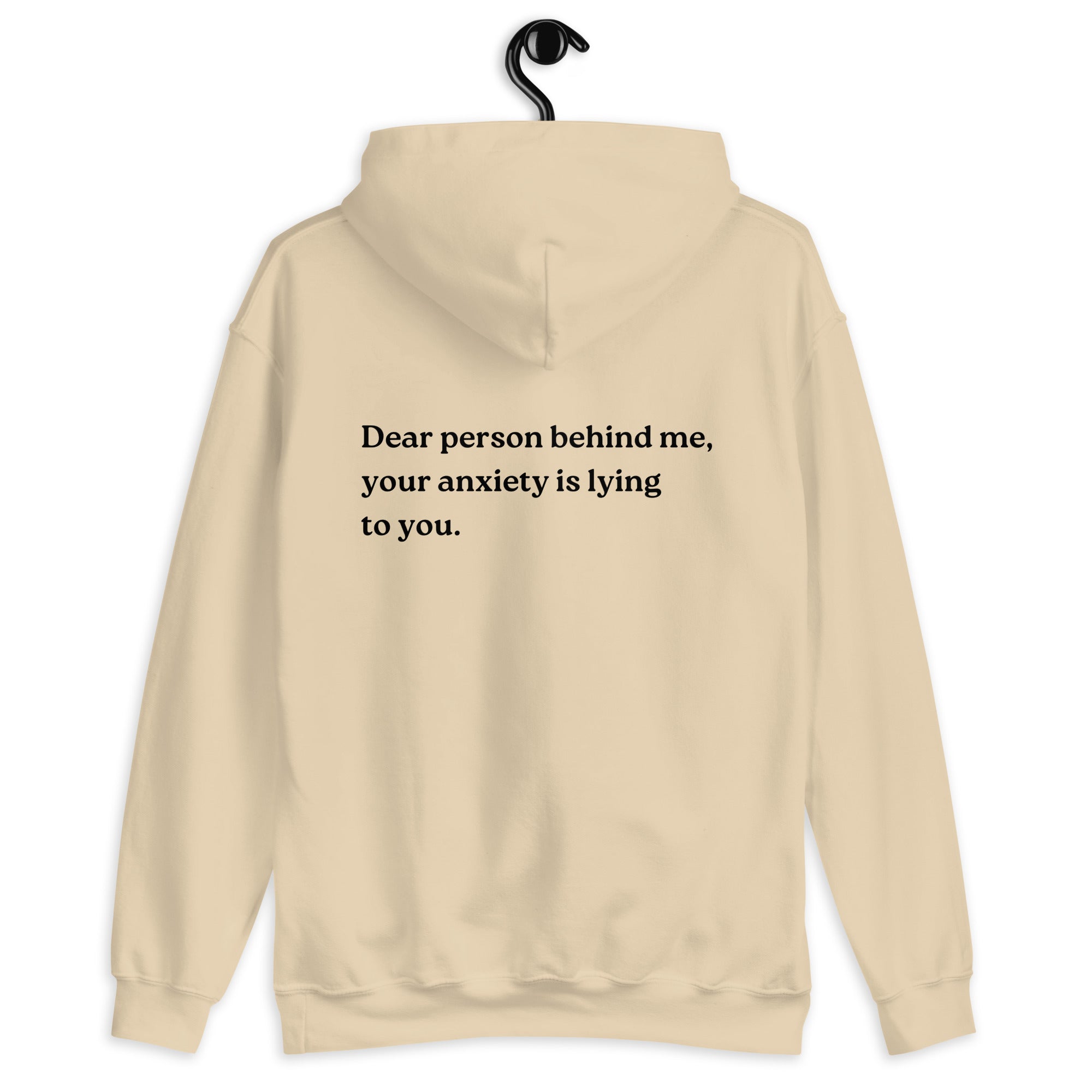 your anxiety is lying to you hoodie sand