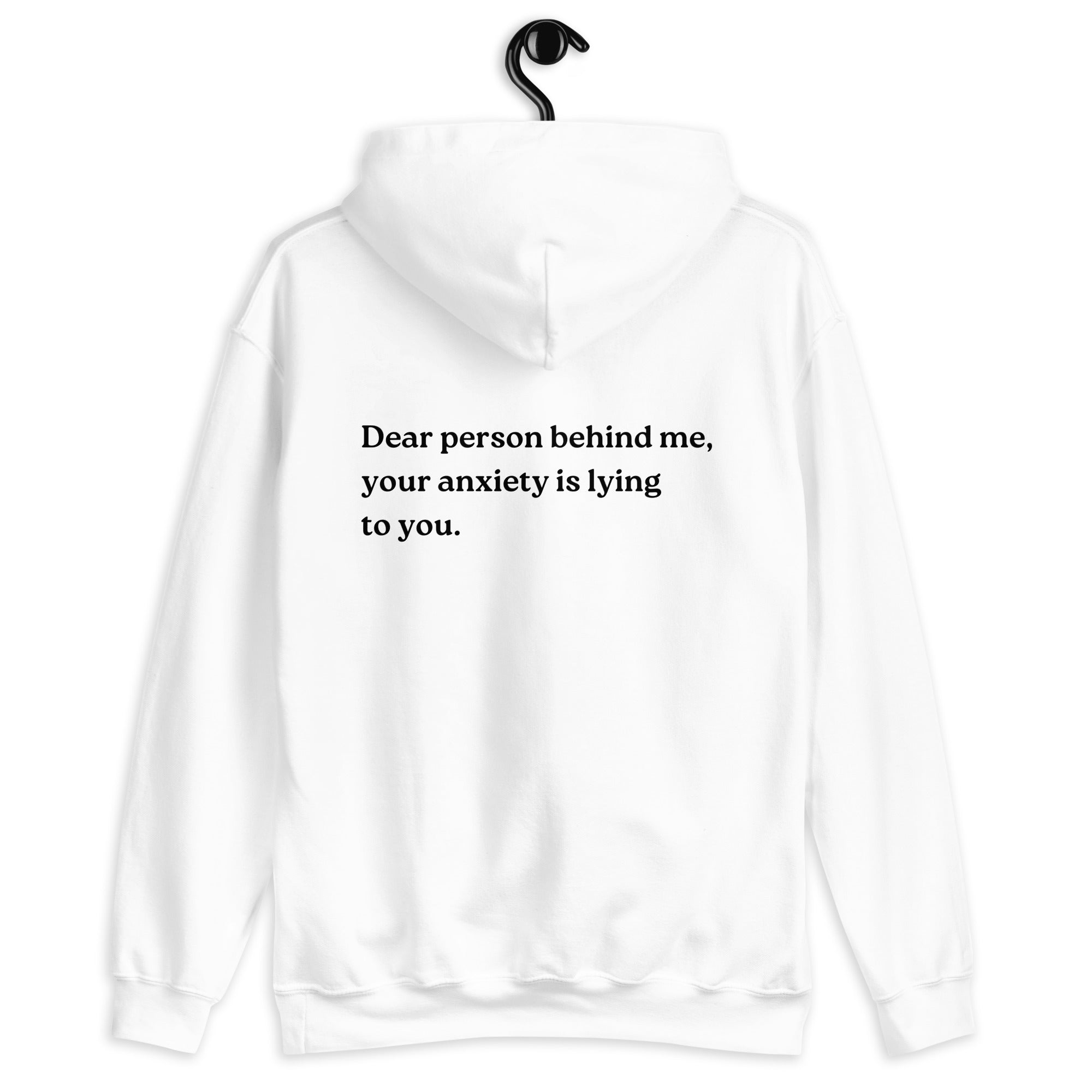 your anxiety is lying to you hoodie white