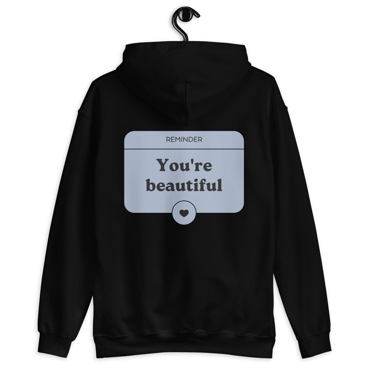 you're beautiful dear person behind me hoodie black