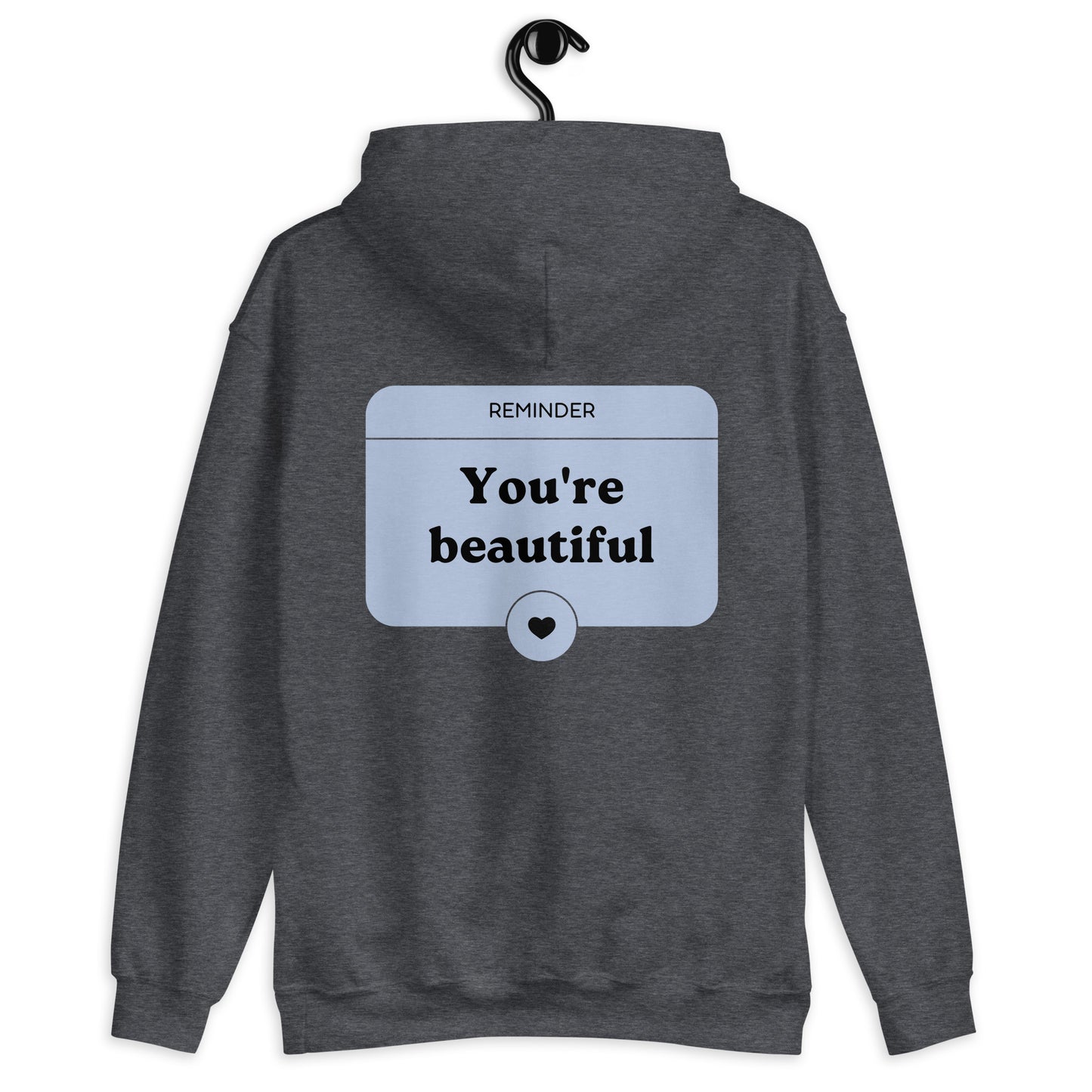 you're beautiful dear person behind me hoodie dark heather