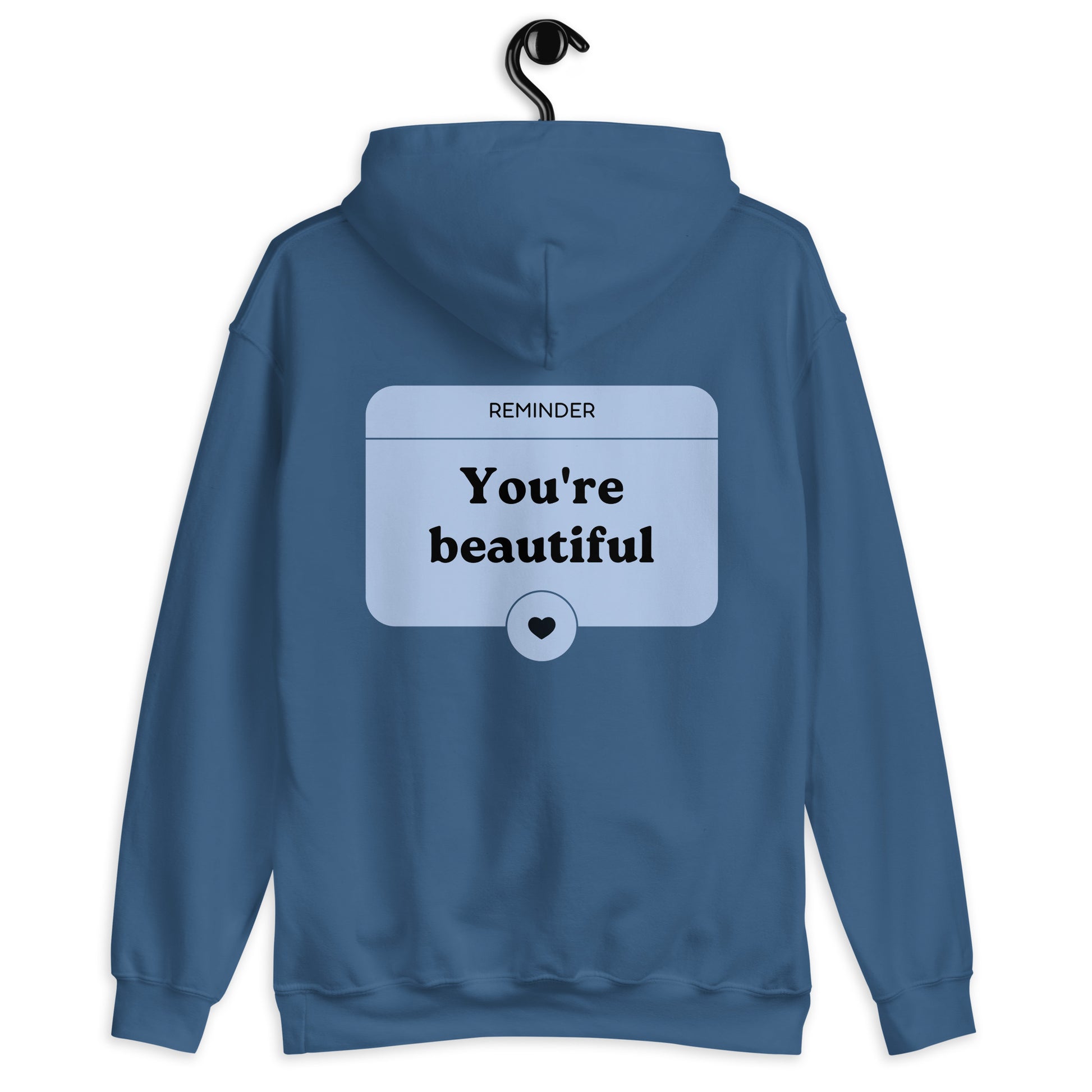 you're beautiful dear person behind me hoodie indigo blue