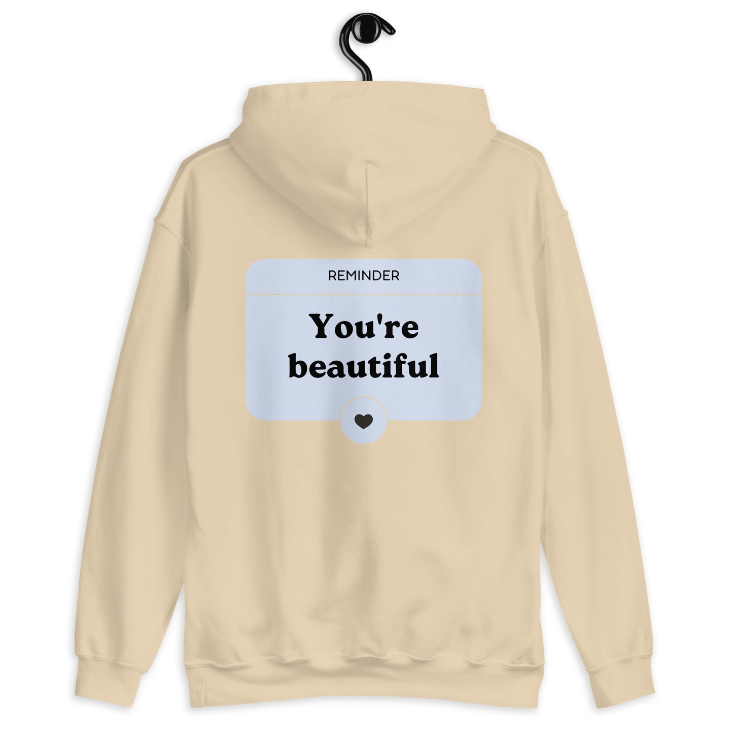 you're beautiful dear person behind me hoodie sand