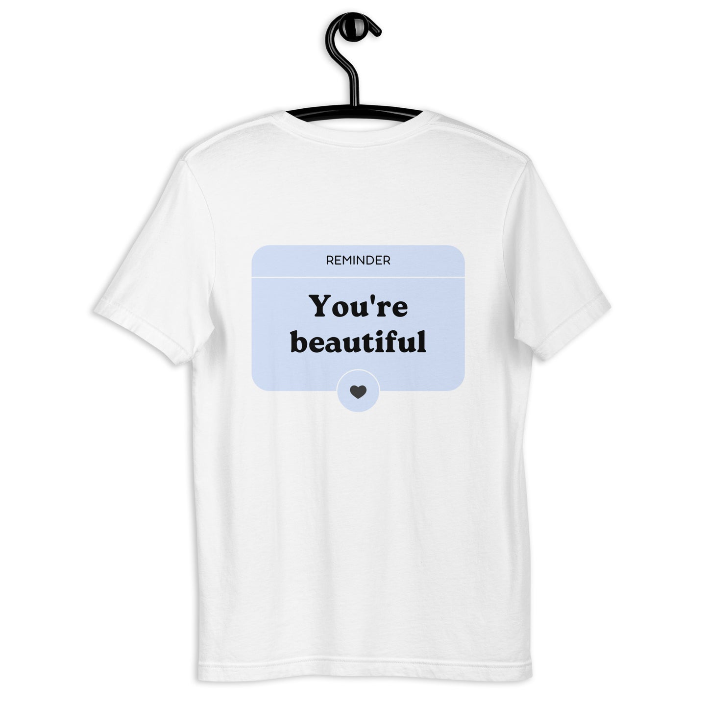 you're beautiful dear person behind me shirt white